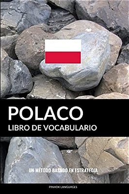 Libro De Vocabulario Polaco: Un Método Basado En Estrategia-..