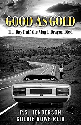 Good As Gold: The Day Puff The Magic Dragon Died-..
