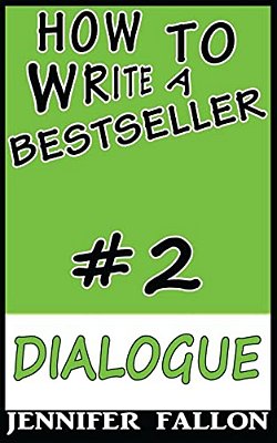 How To Write A Bestseller: Dialogue-..