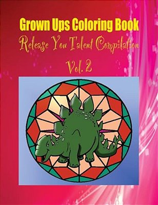 Grown Ups Coloring Book Release You Talent Compilation Vol. 2 Mandalas-..
