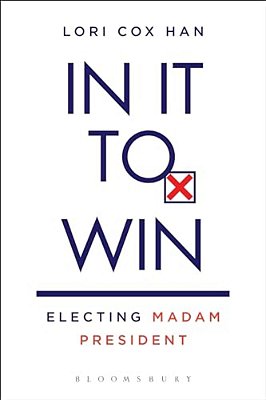In It To Win: Electing Madam President-..
