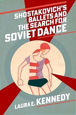 Shostakovich's Ballets And The Search For Soviet Dance-..