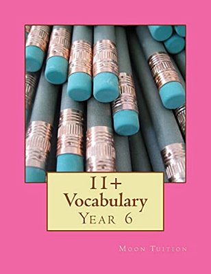 11+ Vocabulary: Year 6-..