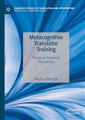 Metacognitive Translator Training: Focus On Personal Resources-..