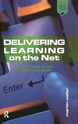 Delivering Learning On The Net: The Why, What And How Of Online Education-..