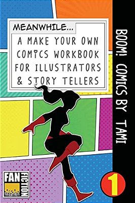 Boom! Comics By Tami: A What Happens Next Comic Book For Budding Illustrators And Story Tellers-..