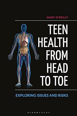 Teen Health From Head To Toe: Exploring Issues And Risks-..