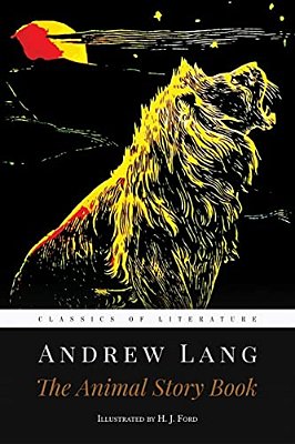The Animal Story Book: Illustrated-..