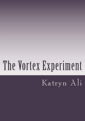 The Vortex Experiment-..