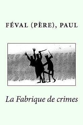 La Fabrique De Crimes-..