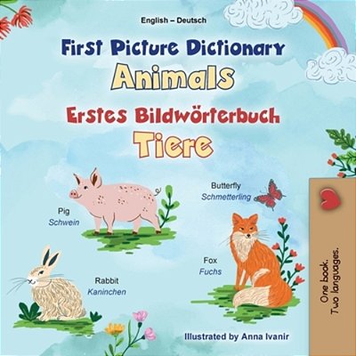 First Picture Dictionary - Animals (English German Bilingual Children's Book)-..