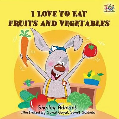 I Love To Eat Fruits And Vegetables-..