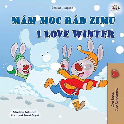 I Love Winter (Czech English Bilingual Book For Kids)-..