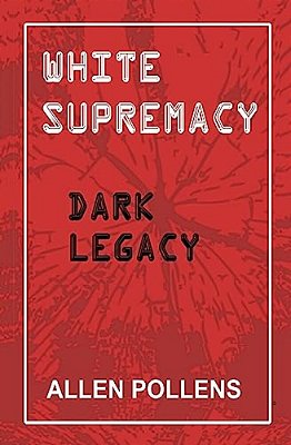 White Supremacy: Dark Legacy-..