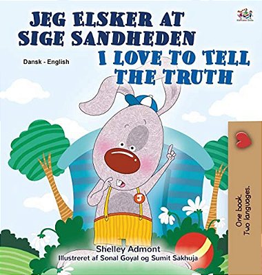 I Love To Tell The Truth (Danish English Bilingual Book For Children)-..