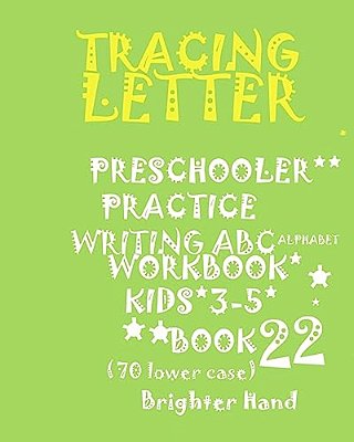 Tracing Letter: Preschoolers*practice Writing*abc Alphabet Workbook, Kids*ages 3-5: Tracing Letter: Preschoolers*practice Writing*abc-..