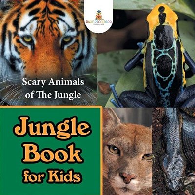 Jungle Book For Kids: Scary Animals Of The Jungle-..