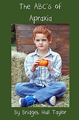 The Abc's Of Apraxia-..