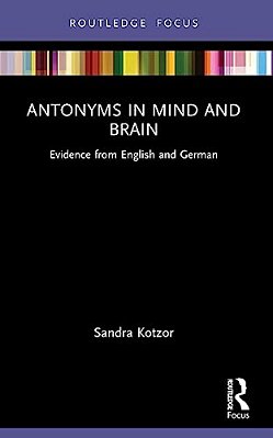 Antonyms In Mind And Brain: Evidence From English And German-..