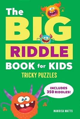 The Big Riddle Book For Kids: Tricky Puzzles-..