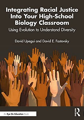 Integrating Racial Justice Into Your High-School Biology Classroom: Using Evolution To Understand Diversity-..