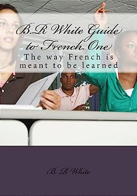 B. R White Guide To French One-..