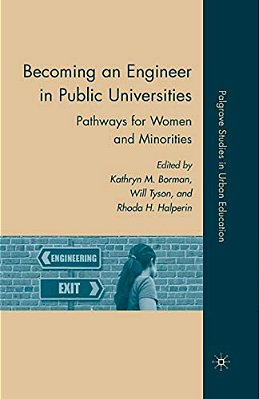 Becoming An Engineer In Public Universities: Pathways For Women And Minorities-..