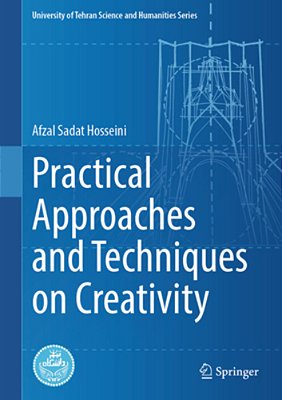 Practical Approaches And Techniques On Creativity-..