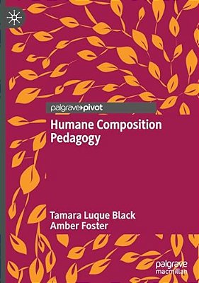 Humane Composition Pedagogy-..