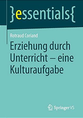 Erziehung Durch Unterricht - Eine Kulturaufgabe-..