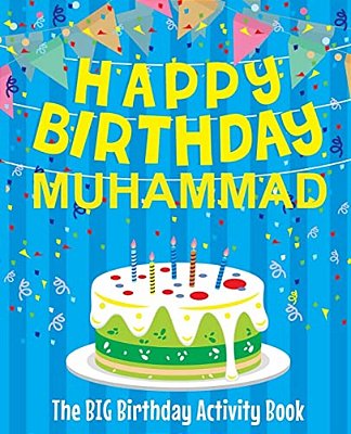 Happy Birthday Muhammad - The Big Birthday Activity Book: Personalized Children's Activity Book-..