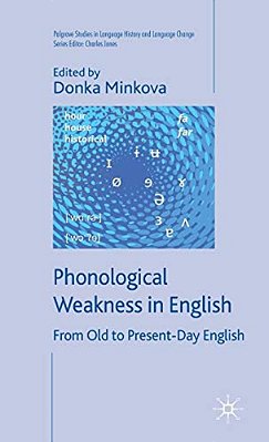 Phonological Weakness In English: From Old To Present-Day English-..