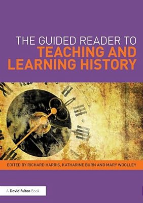 The Guided Reader To Teaching And Learning History-..