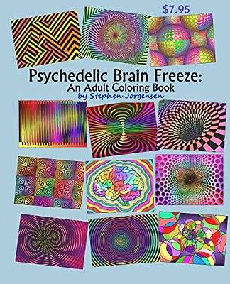 Psychedelic Brain Freeze, An Adult Coloring Book-..