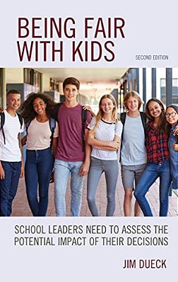 Being Fair With Kids: School Leaders Need To Assess The Potential Impact Of Their Decisions-..