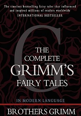 The Complete Grimm's Fairy Tales-..