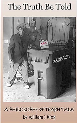 The Truth Be Told: A Philosophy Of Trash Talk-..