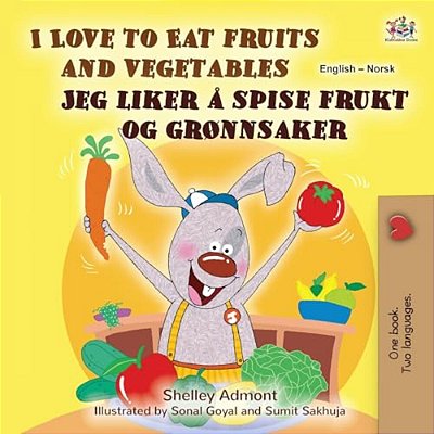 I Love To Eat Fruits And Vegetables (English Norwegian Bilingual Children's Book)-..