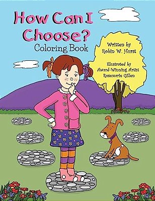 How Can I Choose?: Coloring Book-..