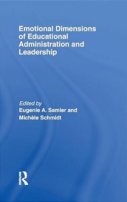 Emotional Dimensions Of Educational Administration And Leadership-..