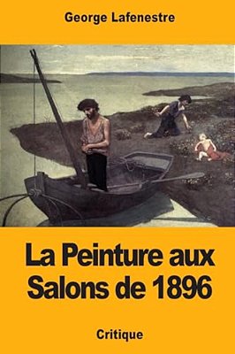 La Peinture Aux Salons De 1896-..