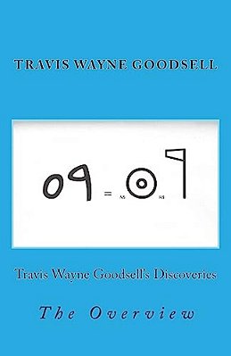 Travis Wayne Goodsell's Discoveries: The Overview-..
