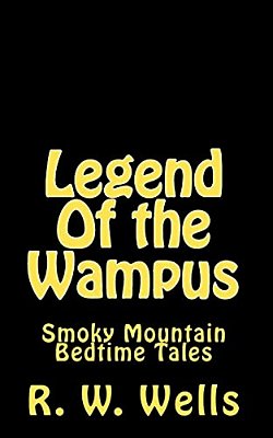 Legend Of The Wampus: Smoky Mountain Bedtime Tales-..