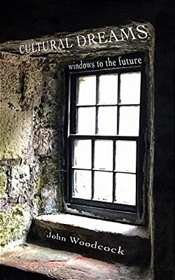 Cultural Dreams: Windows To The Future-..