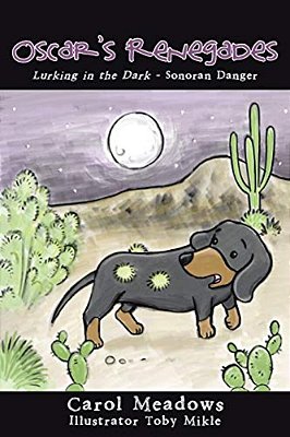 Oscar's Renegades: Lurking In The Dark-Sonoran Danger-..