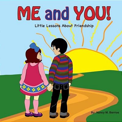 Me And You!: Little Lessons About Friendship-..