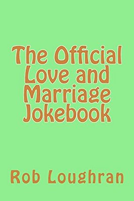 The Official Love And Marriage Jokebook-..
