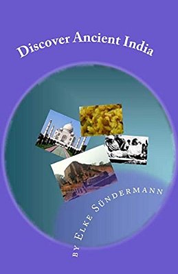 Discover Ancient India: Big Picture And Key Facts-..