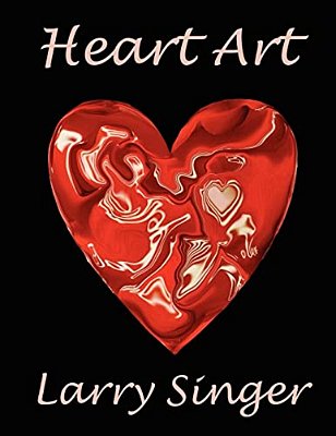 Heart Art: By Larry Singer-..