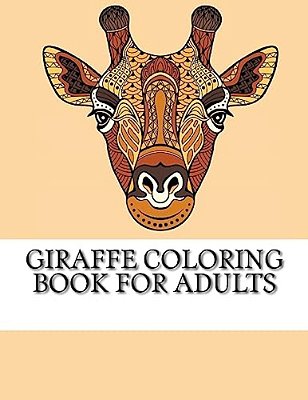 Giraffe Coloring Book For Adults: The Ultimate Giraffe Coloring Book-..